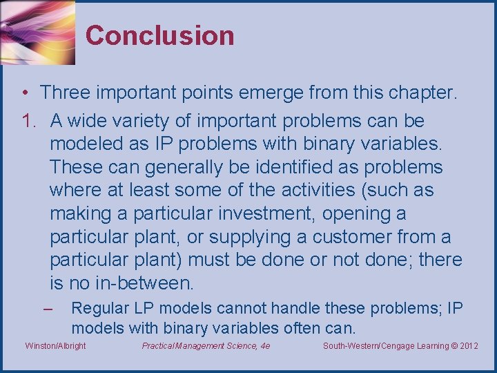 Conclusion • Three important points emerge from this chapter. 1. A wide variety of Conclusion • Three important points emerge from this chapter. 1. A wide variety of