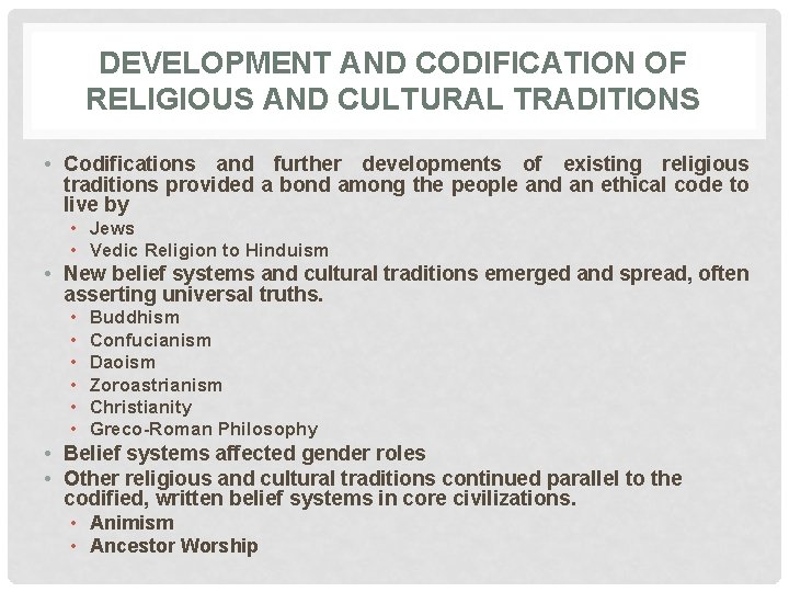 DEVELOPMENT AND CODIFICATION OF RELIGIOUS AND CULTURAL TRADITIONS • Codifications and further developments of