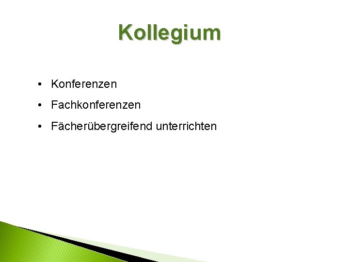 Kollegium • Konferenzen • Fachkonferenzen • Fächerübergreifend unterrichten 