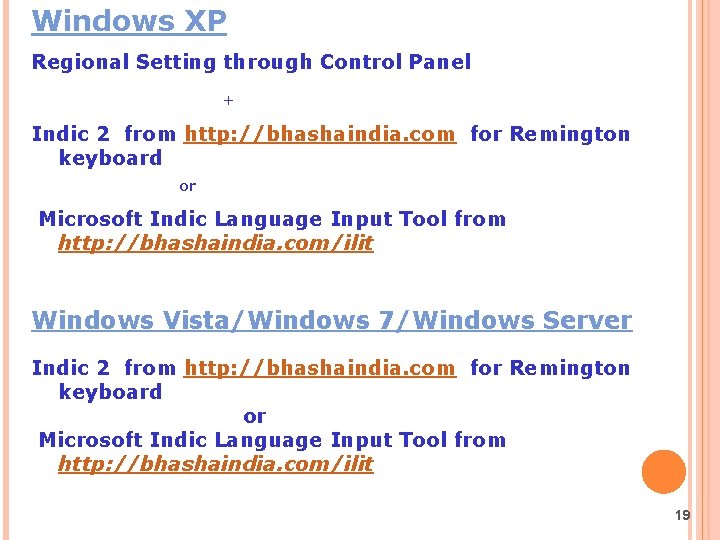 Windows XP Regional Setting through Control Panel + Indic 2 from http: //bhashaindia. com