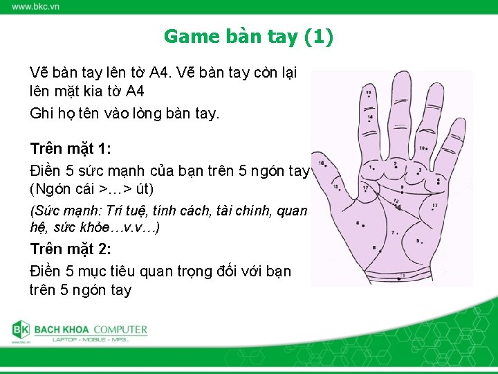 Game bàn tay (1) Vẽ bàn tay lên tờ A 4. Vẽ bàn tay