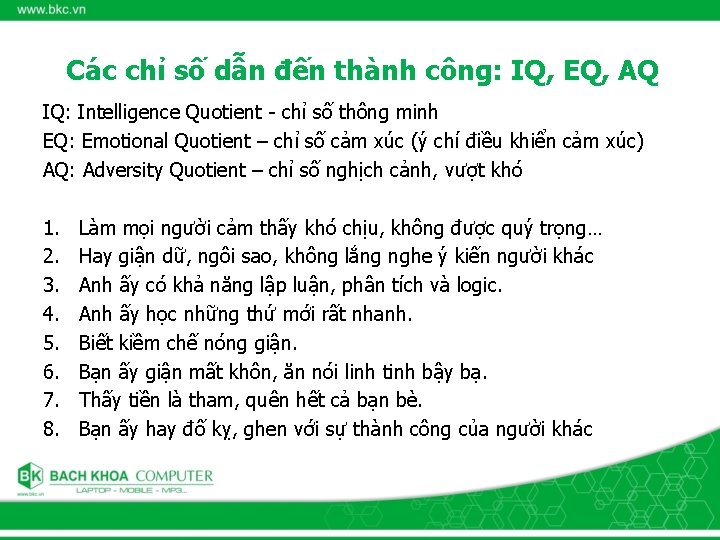 Các chỉ số dẫn đến thành công: IQ, EQ, AQ IQ: Intelligence Quotient -