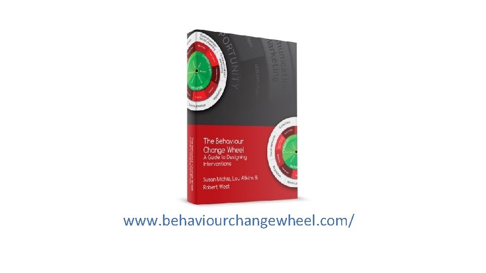www. behaviourchangewheel. com/ 