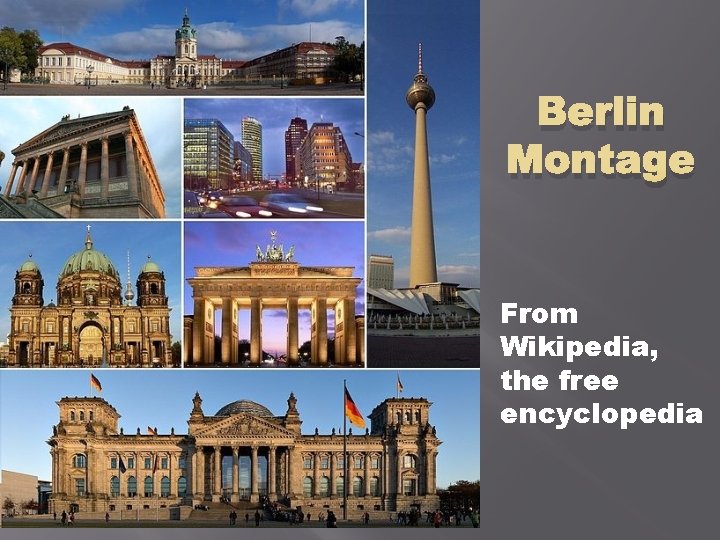 Berlin Montage From Wikipedia, the free encyclopedia 