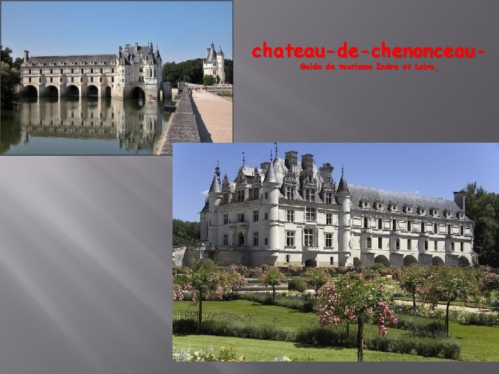 chateau-de-chenonceau. Guide de tourisme Indre et Loire, 