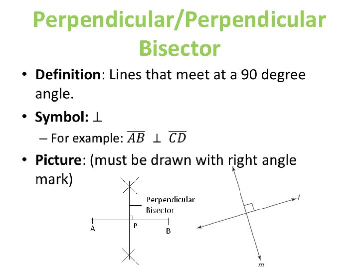 Perpendicular/Perpendicular Bisector • 