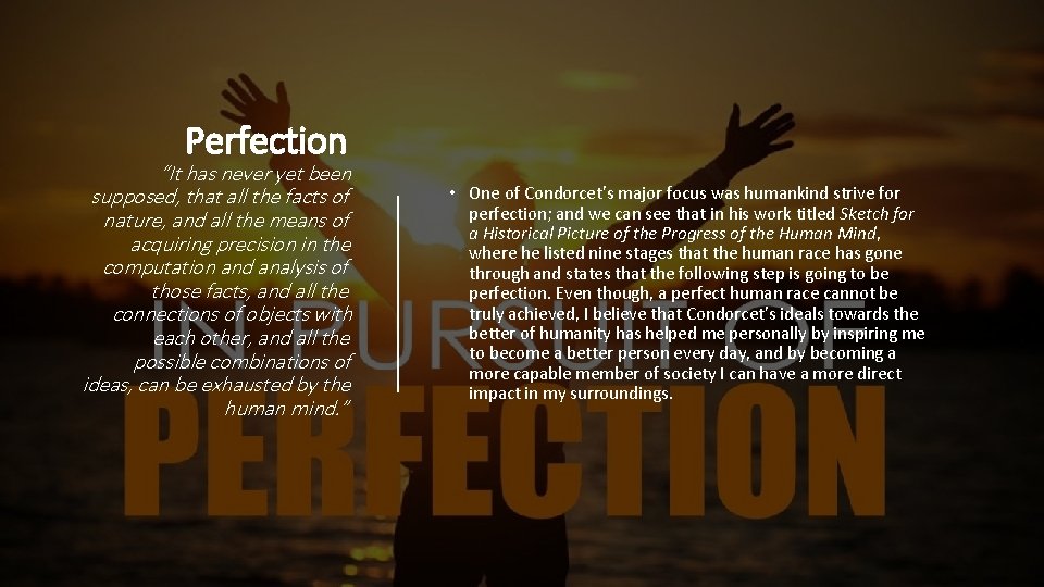 Perfection “It has never yet been supposed, that all the facts of nature, and