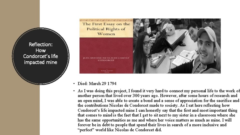 Reflection: How Condorcet’s life impacted mine • Died: March 29 1794 • As I