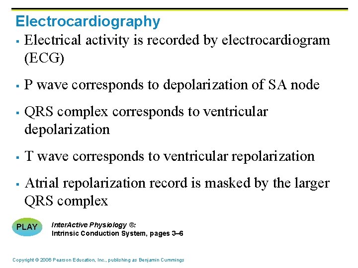 Electrocardiography § Electrical activity is recorded by electrocardiogram (ECG) § § P wave corresponds