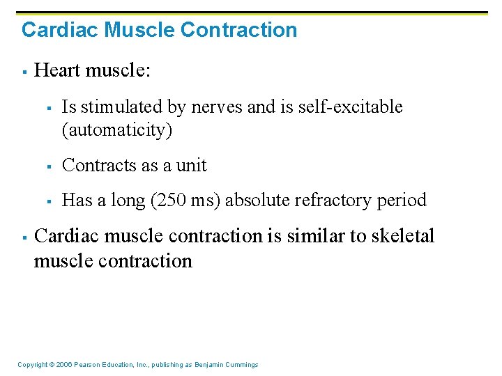 Cardiac Muscle Contraction § Heart muscle: § § Is stimulated by nerves and is