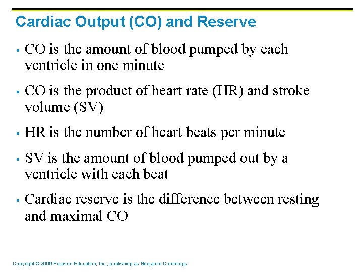 Cardiac Output (CO) and Reserve § § § CO is the amount of blood