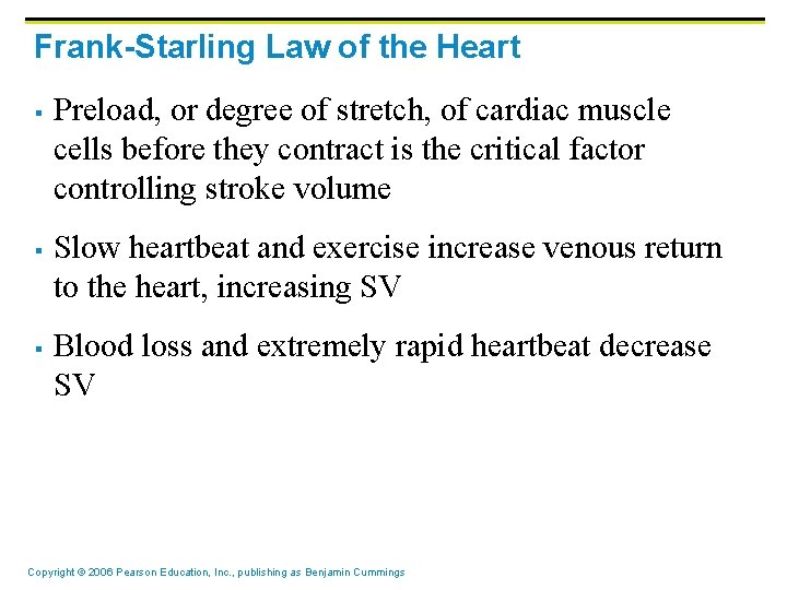 Frank-Starling Law of the Heart § § § Preload, or degree of stretch, of