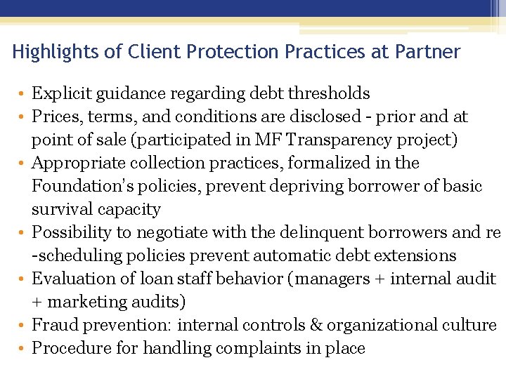 Highlights of Client Protection Practices at Partner • Explicit guidance regarding debt thresholds •