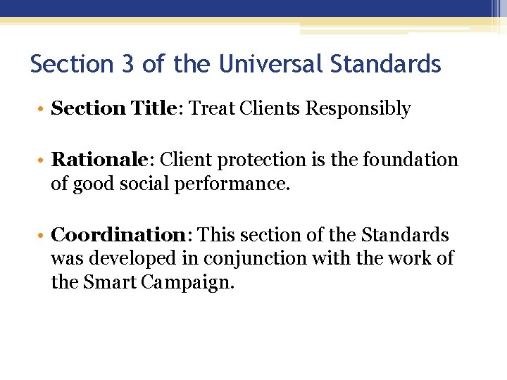 Section 3 of the Universal Standards • Section Title: Treat Clients Responsibly • Rationale: