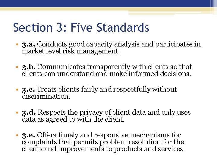Section 3: Five Standards • 3. a. Conducts good capacity analysis and participates in