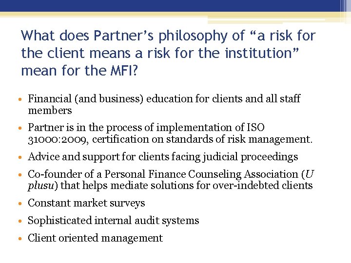What does Partner’s philosophy of “a risk for the client means a risk for