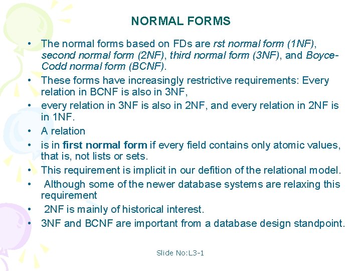 NORMAL FORMS • The normal forms based on FDs are rst normal form (1