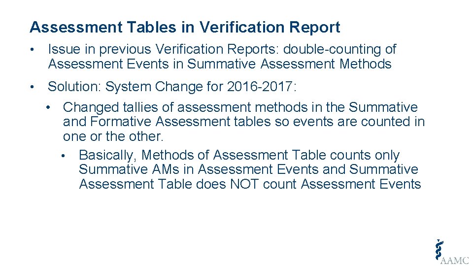 Assessment Tables in Verification Report • Issue in previous Verification Reports: double-counting of Assessment