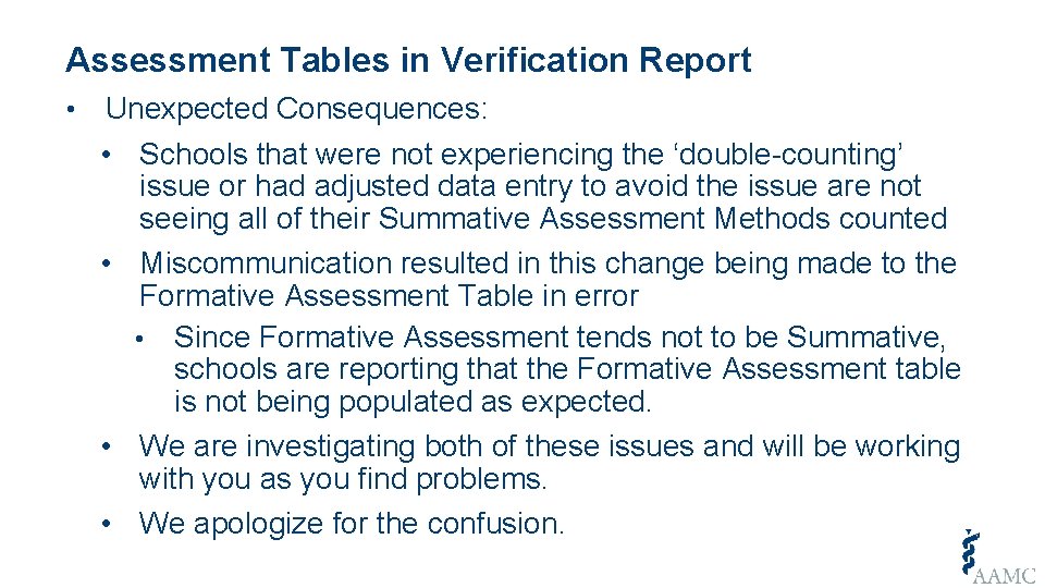 Assessment Tables in Verification Report • Unexpected Consequences: • Schools that were not experiencing