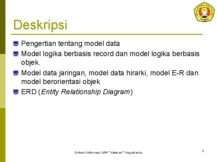 Deskripsi ¿ Pengertian tentang model data ¿ Model logika berbasis record dan model logika