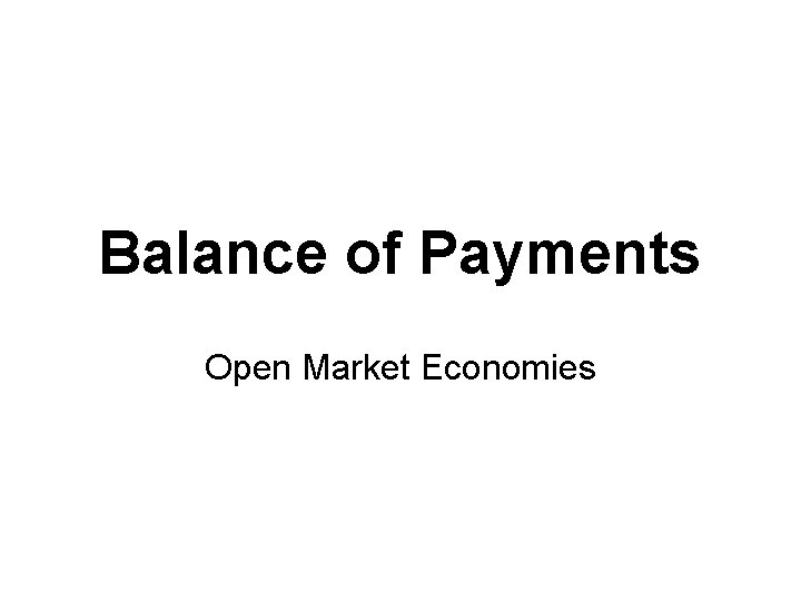 Balance of Payments Open Market Economies 