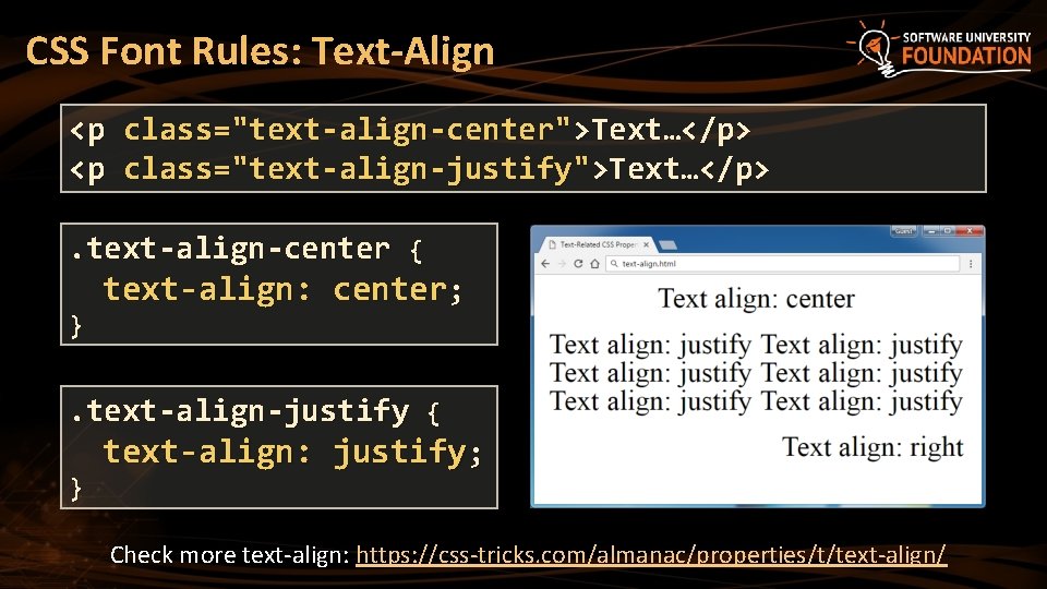 CSS Font Rules: Text-Align <p <p class="text-align-center">Text…</p> class="text-align-justify">Text…</p> . text-align-center { } text-align: center; CSS Font Rules: Text-Align <p <p class="text-align-center">Text…</p> class="text-align-justify">Text…</p> . text-align-center { } text-align: center;