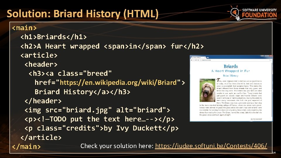 Solution: Briard History (HTML) <main> <h 1>Briards</h 1> <h 2>A Heart wrapped <span>in</span> fur</h Solution: Briard History (HTML) <main> <h 1>Briards</h 1> <h 2>A Heart wrapped <span>in</span> fur</h