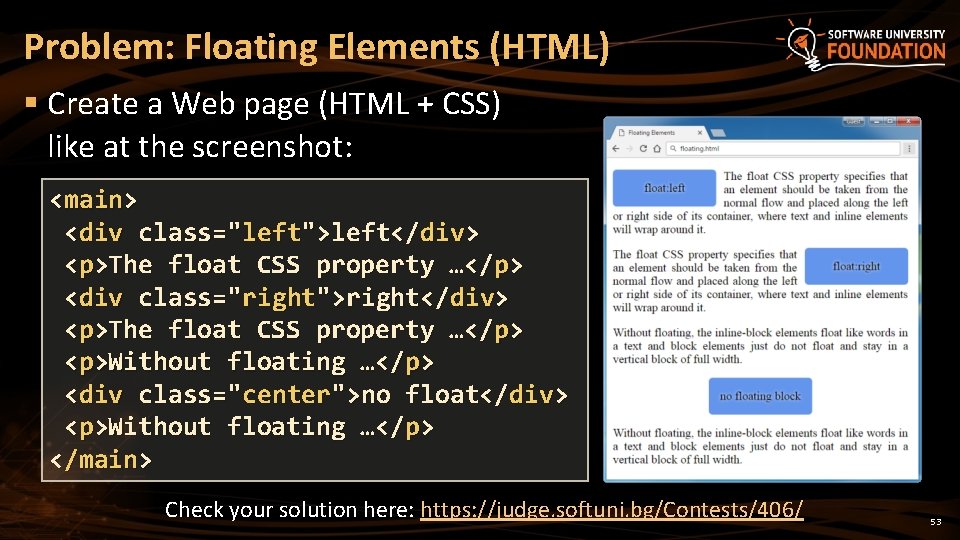 Problem: Floating Elements (HTML) § Create a Web page (HTML + CSS) like at