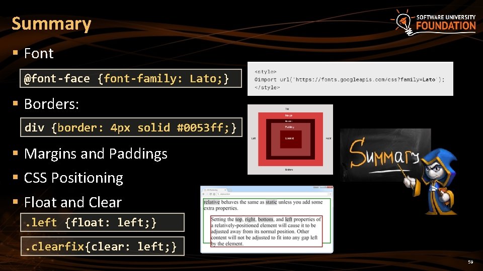 Summary § Font @font-face {font-family: Lato; } § Borders: div {border: 4 px solid Summary § Font @font-face {font-family: Lato; } § Borders: div {border: 4 px solid