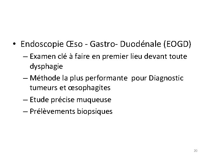  • Endoscopie Œso - Gastro- Duodénale (EOGD) – Examen clé à faire en