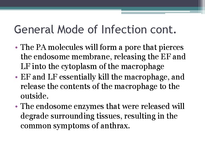 General Mode of Infection cont. • The PA molecules will form a pore that