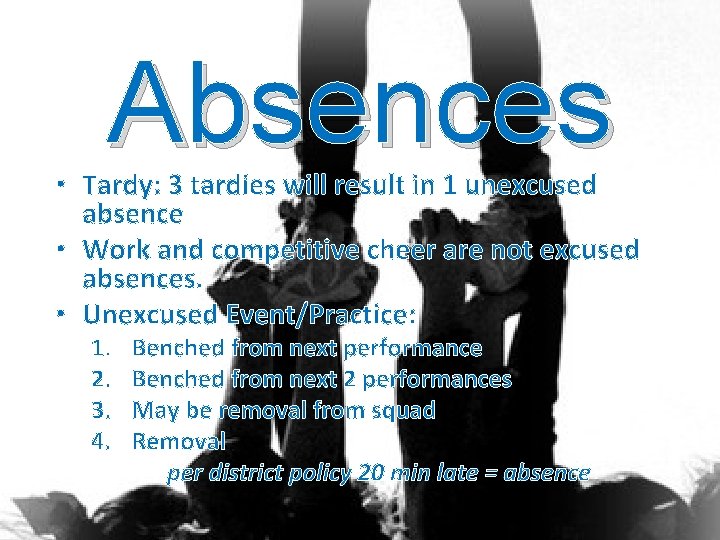 Absences • Tardy: 3 tardies will result in 1 unexcused absence • Work and