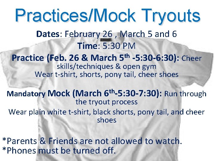 Practices/Mock Tryouts Dates: February 26 , March 5 and 6 Time: 5: 30 PM