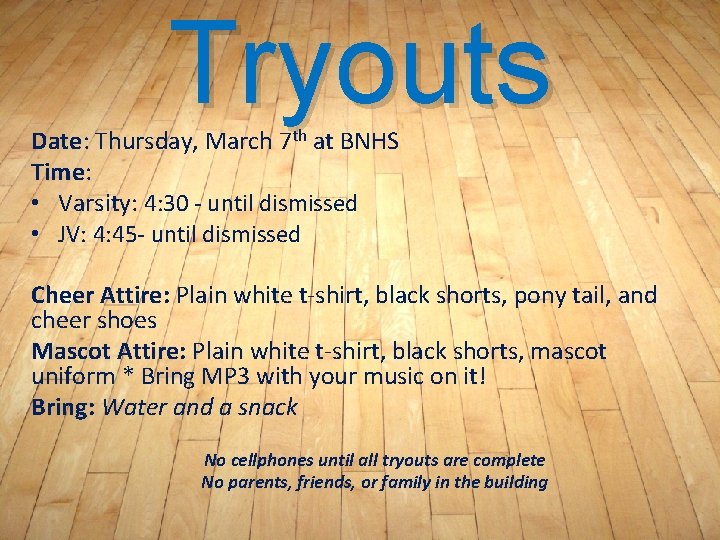 Tryouts Date: Thursday, March 7 th at BNHS Time: • Varsity: 4: 30 -