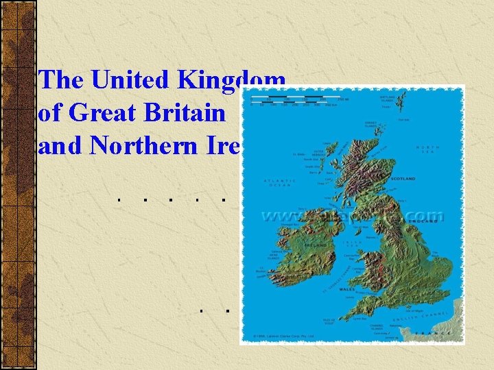 The United Kingdom of Great Britain and Northern Ireland 
