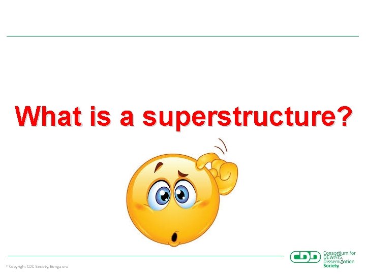 What is a superstructure? 3 