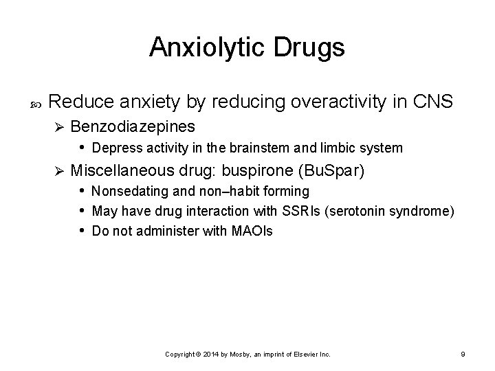 Anxiolytic Drugs Reduce anxiety by reducing overactivity in CNS Benzodiazepines • Depress activity in