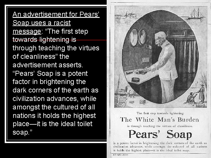 An advertisement for Pears’ Soap uses a racist message: “The first step towards lightening