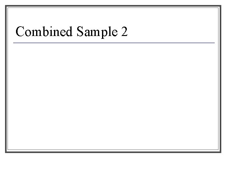 Combined Sample 2 