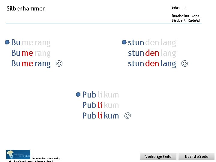 Übungsart: Silbenhammer Seite: Titel: Quelle: 2 Bearbeitet von: Siegbert Rudolph Bu me rang stun Übungsart: Silbenhammer Seite: Titel: Quelle: 2 Bearbeitet von: Siegbert Rudolph Bu me rang stun