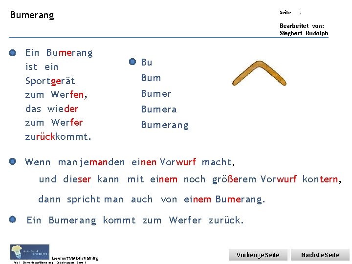 Übungsart: Bumerang Titel: Quelle: Ein Bumerang ist ein Sportgerät zum Werfen, das wieder zum