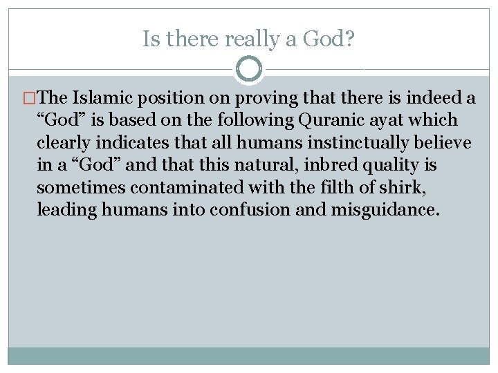 Is there really a God? �The Islamic position on proving that there is indeed