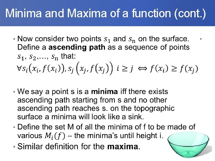  Minima and Maxima of a function (cont. ) • 