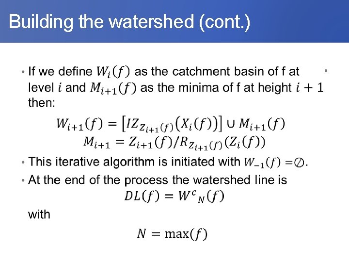  Building the watershed (cont. ) • 