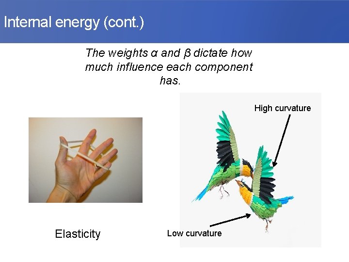 Internal energy (cont. ) The weights α and β dictate how much influence each