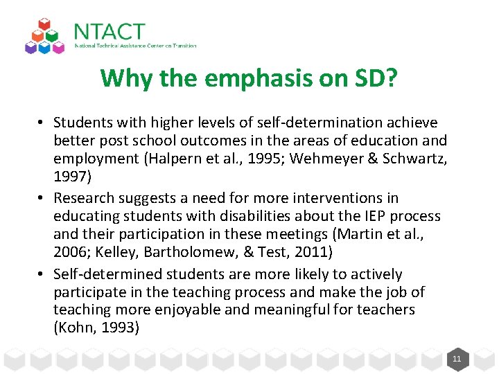 Why the emphasis on SD? • Students with higher levels of self-determination achieve better