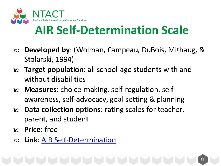 AIR Self-Determination Scale Developed by: (Wolman, Campeau, Du. Bois, Mithaug, & Stolarski, 1994) Target