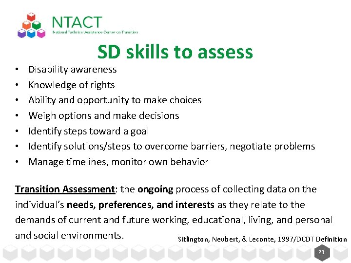  • • SD skills to assess Disability awareness Knowledge of rights Ability and