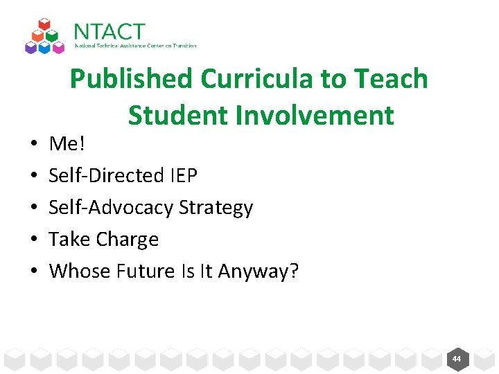  • • • Published Curricula to Teach Student Involvement Me! Self-Directed IEP Self-Advocacy