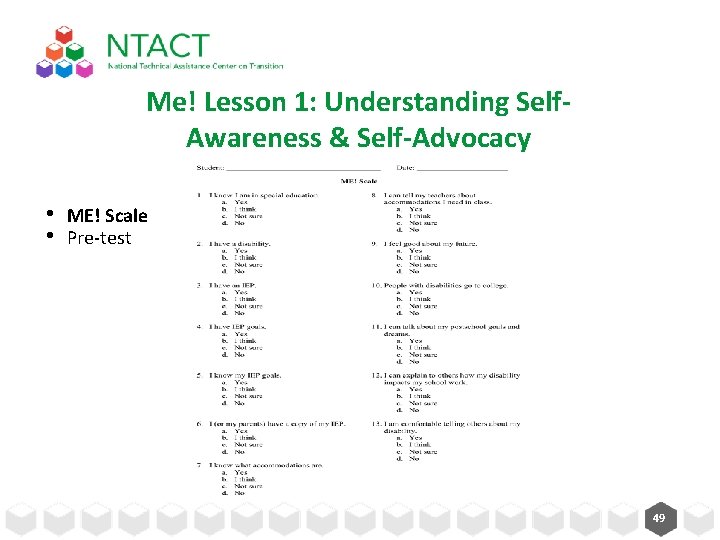 Me! Lesson 1: Understanding Self. Awareness & Self-Advocacy • • ME! Scale Pre-test 49